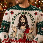 Disappointments All Of You Ugly Christmas Sweater, Party Savior Jumper, Christmas Sweater Gifts For Him